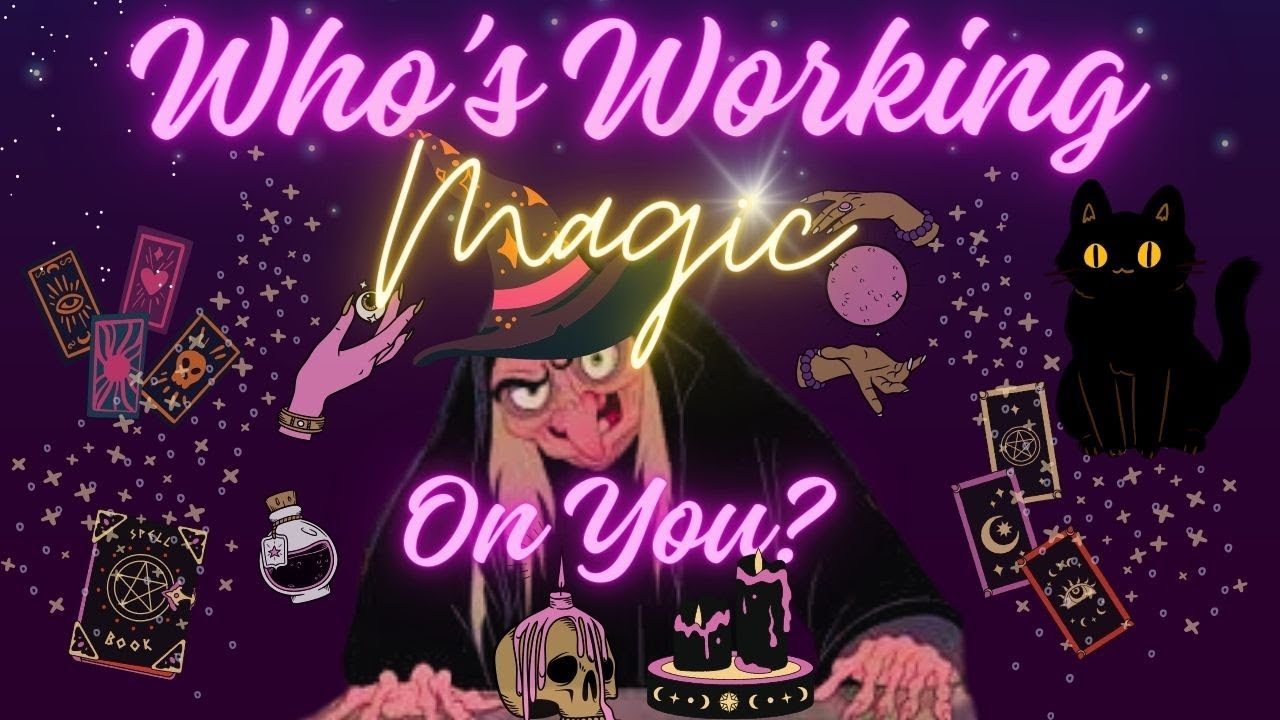 WHO'S WORKING MAGIC ON YOU? - (Pick-a-card Reading)
