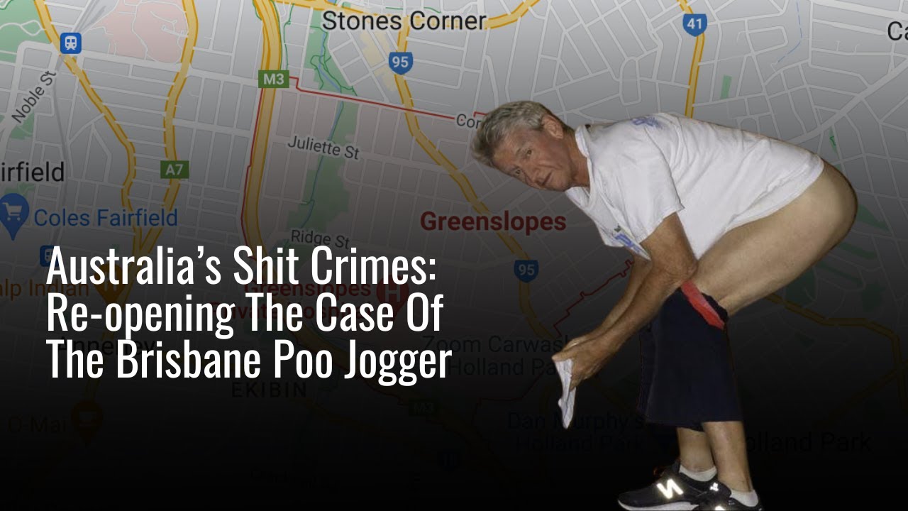 Re-opening The Case Of The Brisbane Poo Jogger