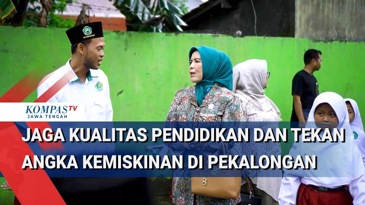 Menjaga Kualitas Pendidikan Dan Menekan Angka Kemiskinan di Pekalongan