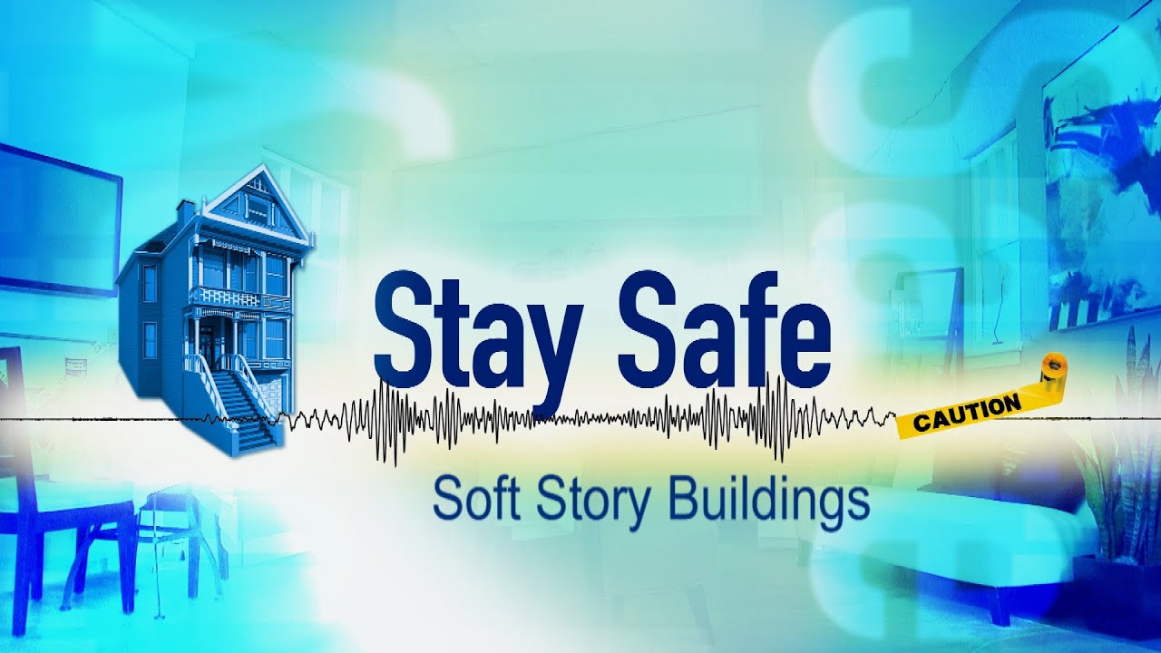 Stay Safe 11: Soft Story Buildings