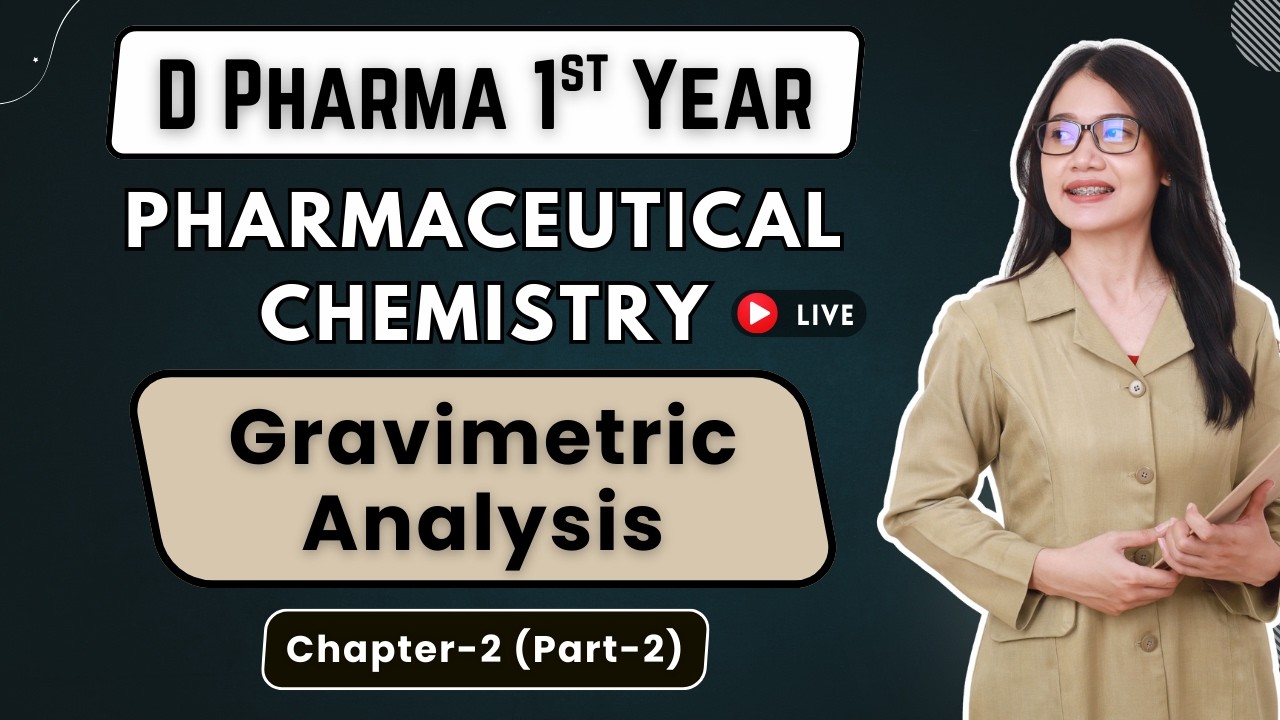 Gravimetric Analysis | Chapter 2(Part 2) | Pharmaceutical Chemistry | D Pharma