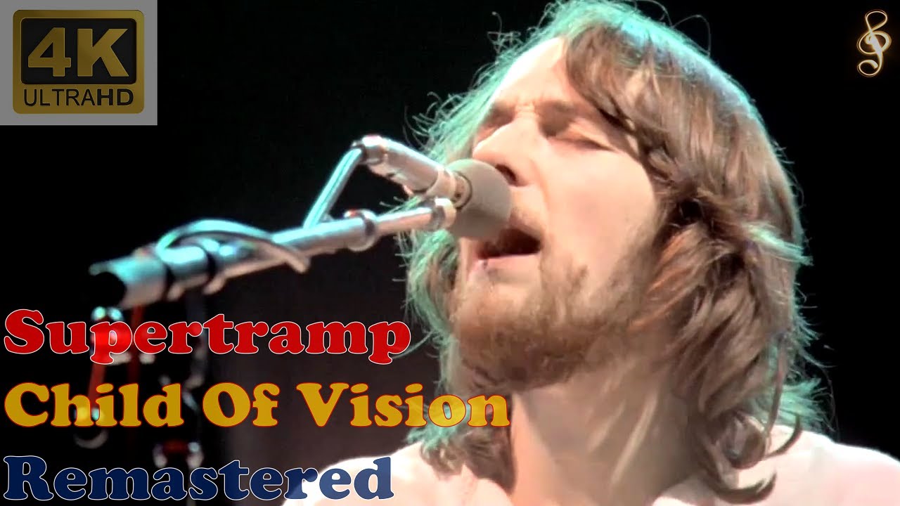 SUPERTRAMP - CHILD OF VISION (Live in Paris 1979) (Remastered Audio) [4K Video With Lyrics]