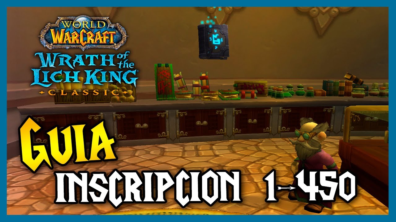 GUÍA subir INSCRIPCION 📜 (1 - 450) || RUTAS de FARMEO || WoW WotLK Classic