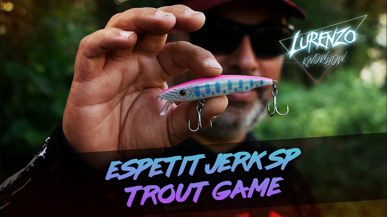 Pescando truchas con el Espetit Jerk SP