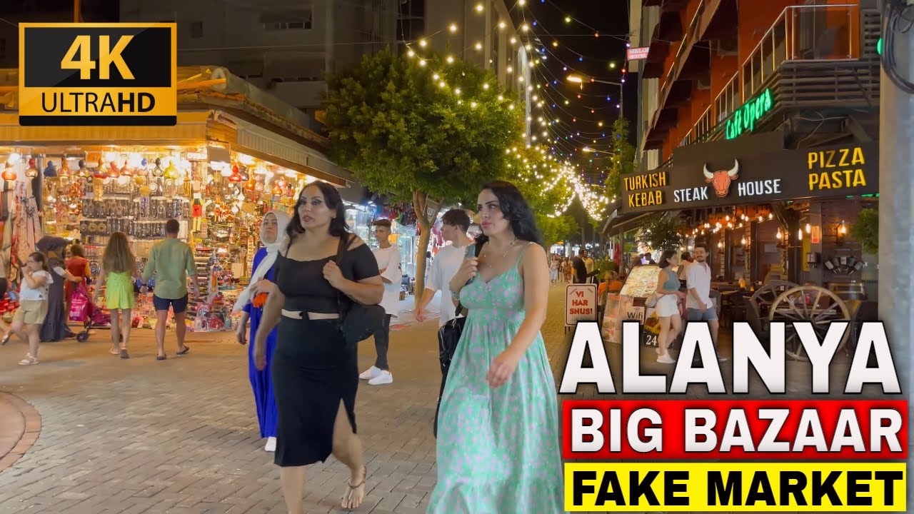 Alanya Big Bazaar Night Life Walking tour 4K 8July2022 #Alanya #fakemarket #antalya