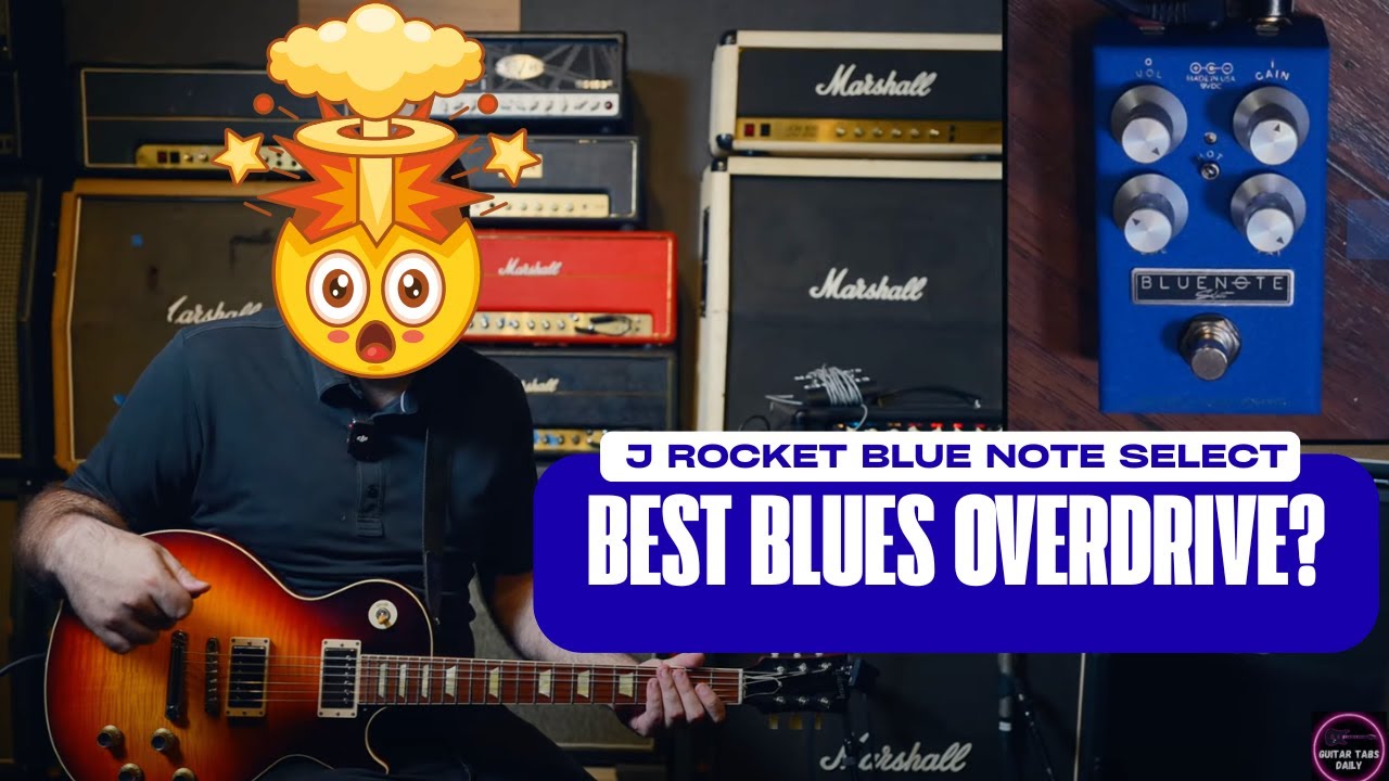 J Rockett Blue Note Select Overdrive Pedal | First Impressions + Demo | Guitar Tabs Daily