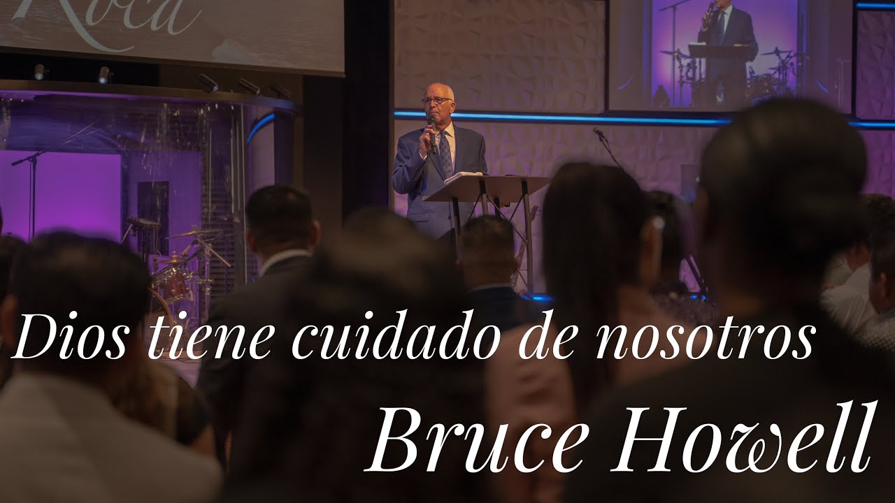 La Roca Live! Dios tiene cuidado de nosotros- Bruce Howell