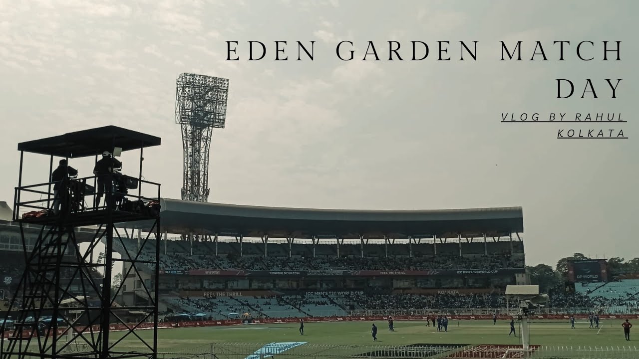 EDEN GARDEN MATCH DAY VLOG | TRAVEL VLOG | TRAVEL WITH RAHUL 