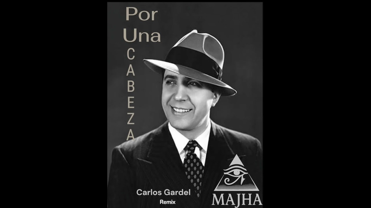 Carlos Gardel - Por una cabeza- (MAJHA remix 2025)