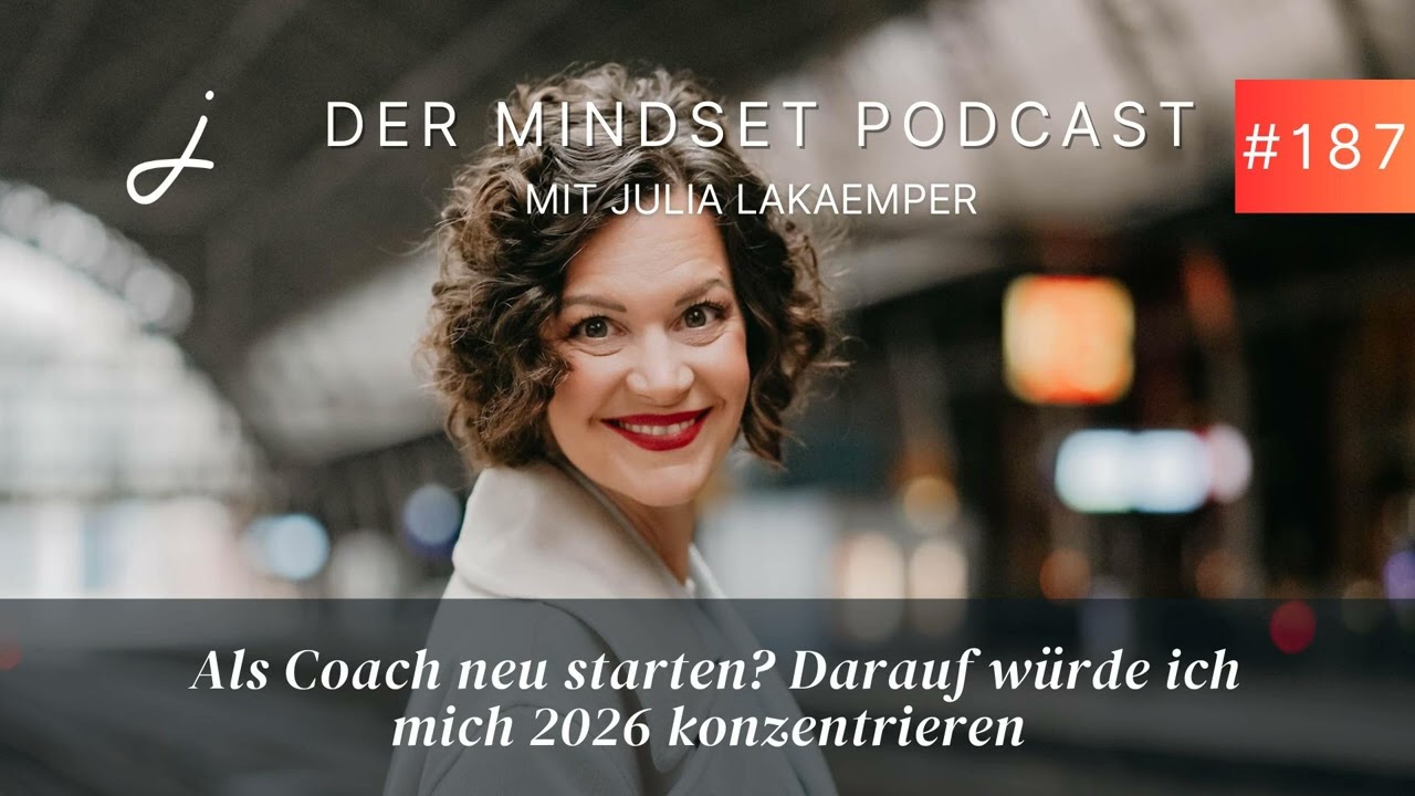 Folge 187: Als Coach neu starten? Darauf würde ich mich 2026 konzentrieren