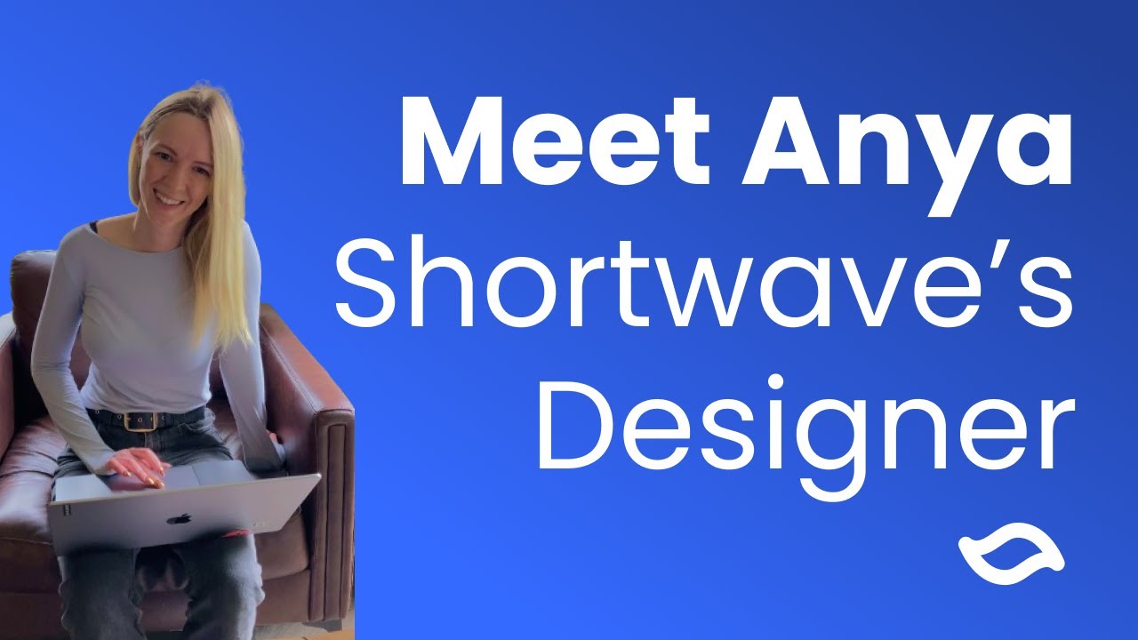 Meet Anya -- Shortwave's lead designer