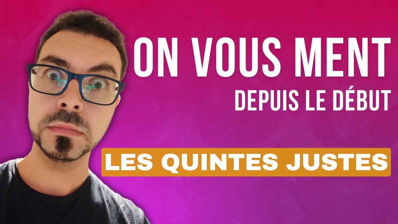 On vous ment depuis le début ! Les quintes justes pas justes