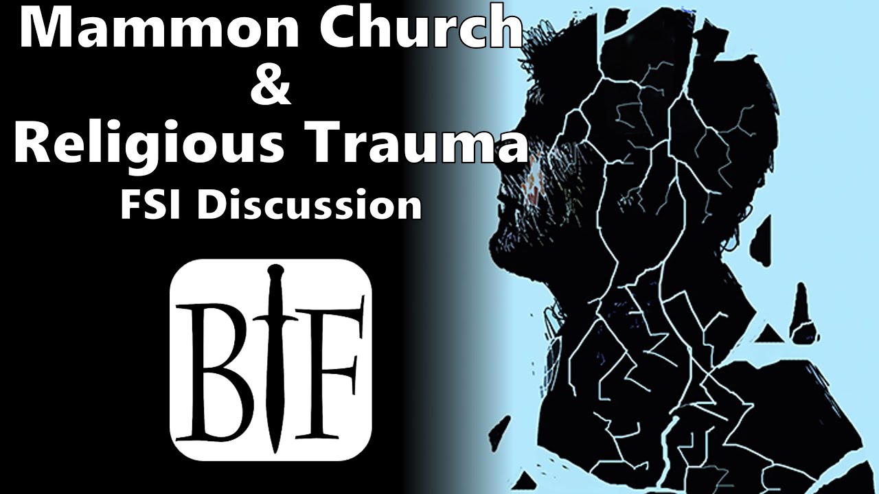 Mammon Church and Religious Trauma | FSI Discussion