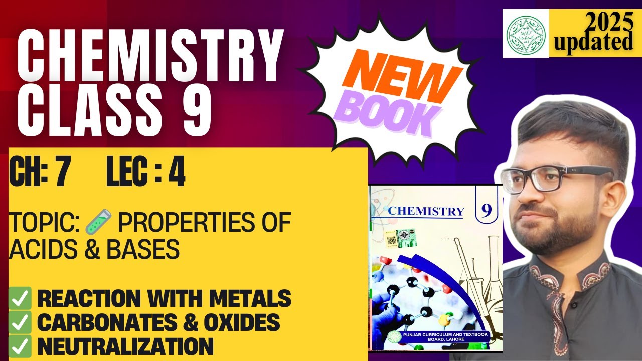 Class 9 Chemistry | New Book Chapter 7 Lecture 4 | Properties of Acids & Bases ⚗️ | Punjab Board