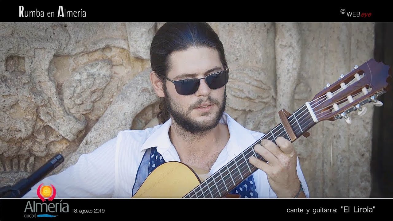 El Lirola | UN AMOR© Gipsy Kings | Almería