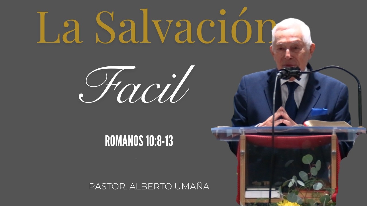 La Salvacion Facil / Pastor. Alberto Umaña