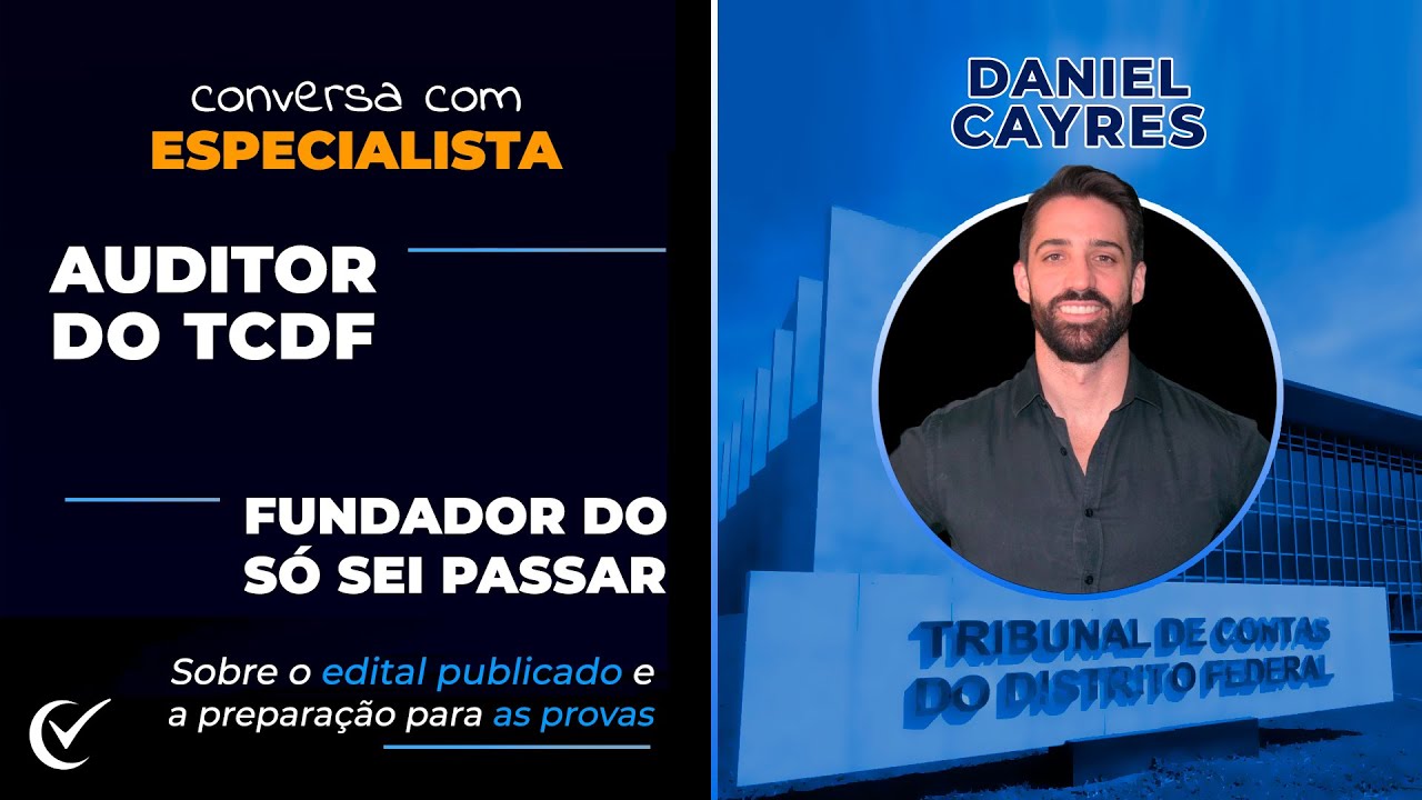 🔴 EDITAL PUBLICADO TCDF 2023: DANIEL CAYRES - Podcast #6