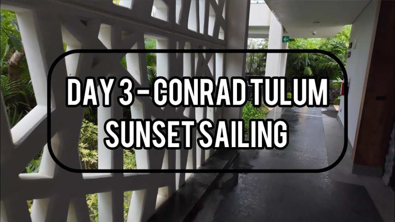 Travel Vlog: Riviera Maya & Tulum - Day 3 - Conrad Tulum + Cancun Adventures Sunset Sailing & more&hellip;