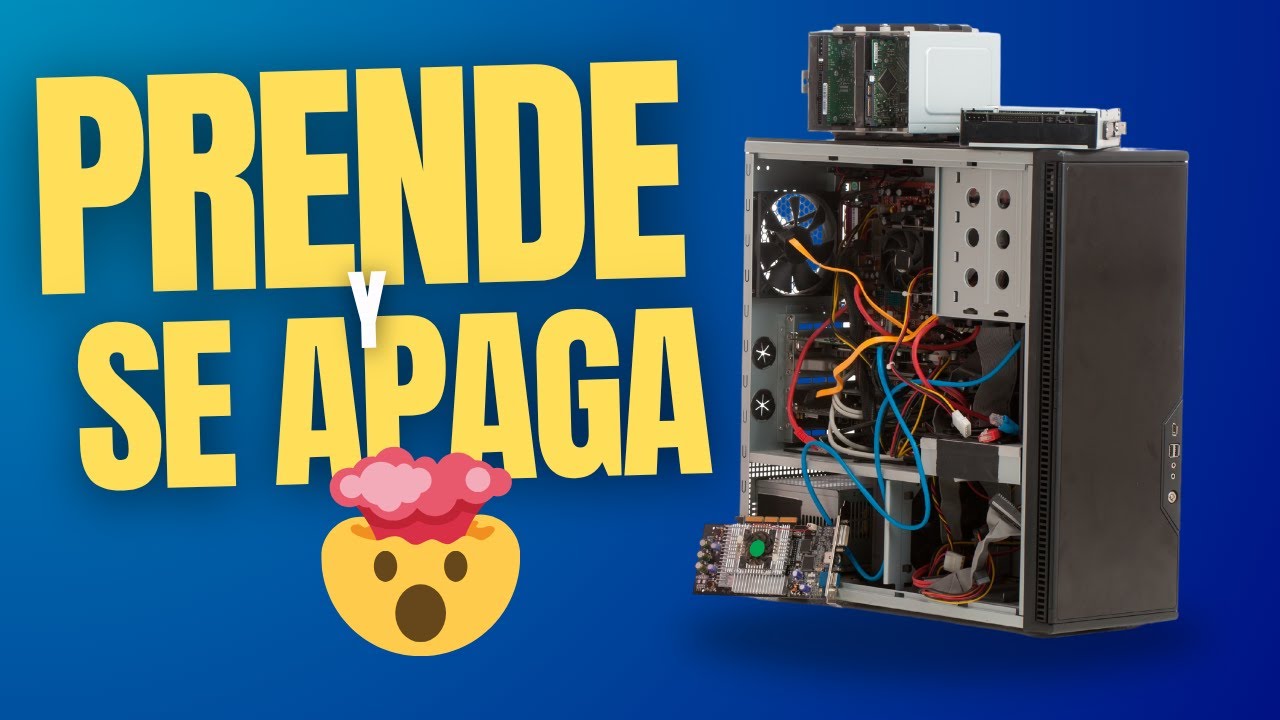 PC Enciende y Se APAGA ¡Solución Definitiva!