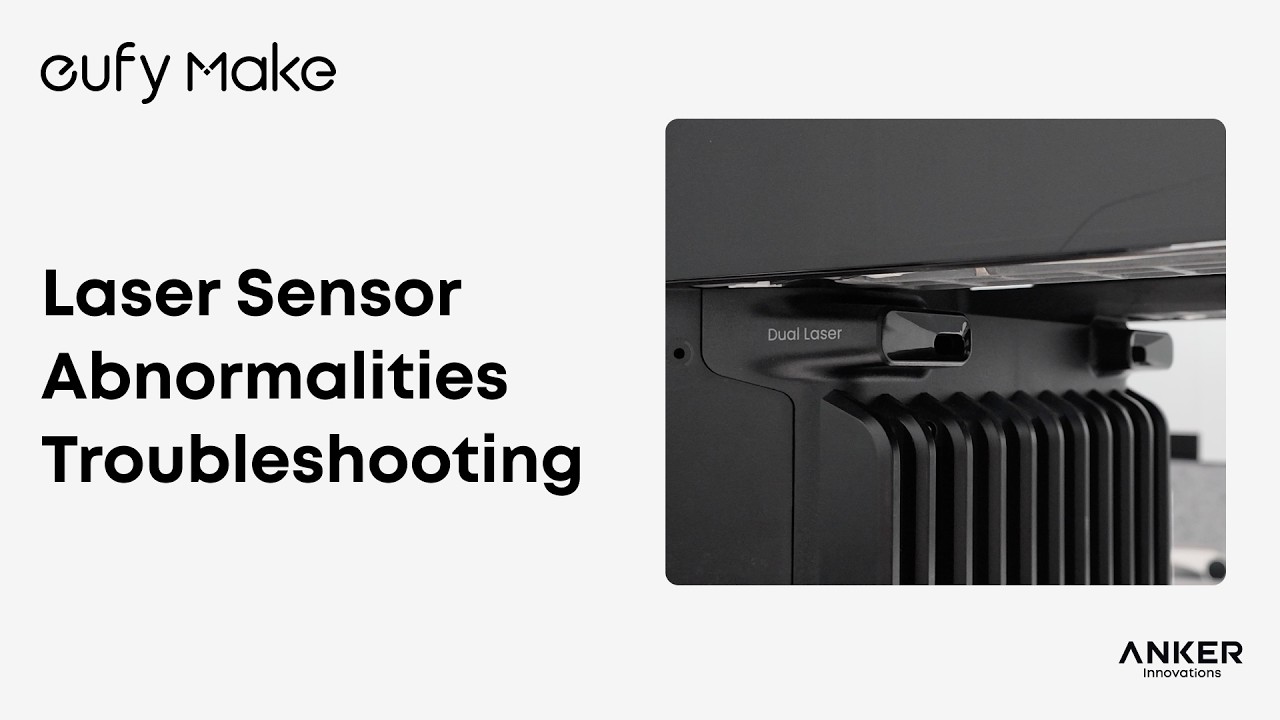 eufyMake E1 Tutorial | Laser Sensor Abnormalities Troubleshooting#eufymake
