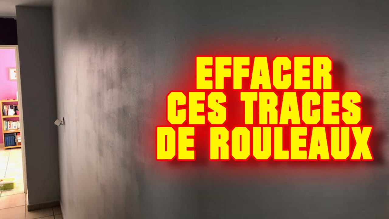 J'ai des traces de rouleaux, comment faire pour les faire disparaître ?