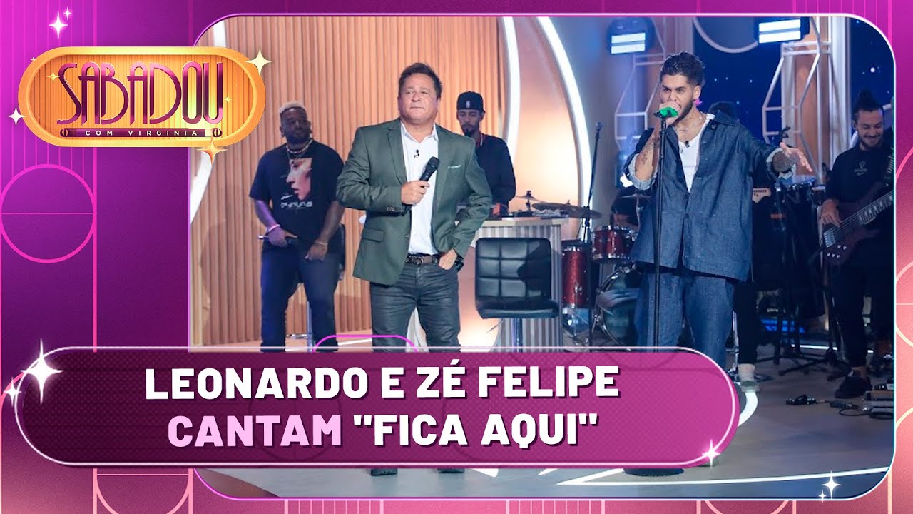 Leonardo e Zé Felipe cantam 