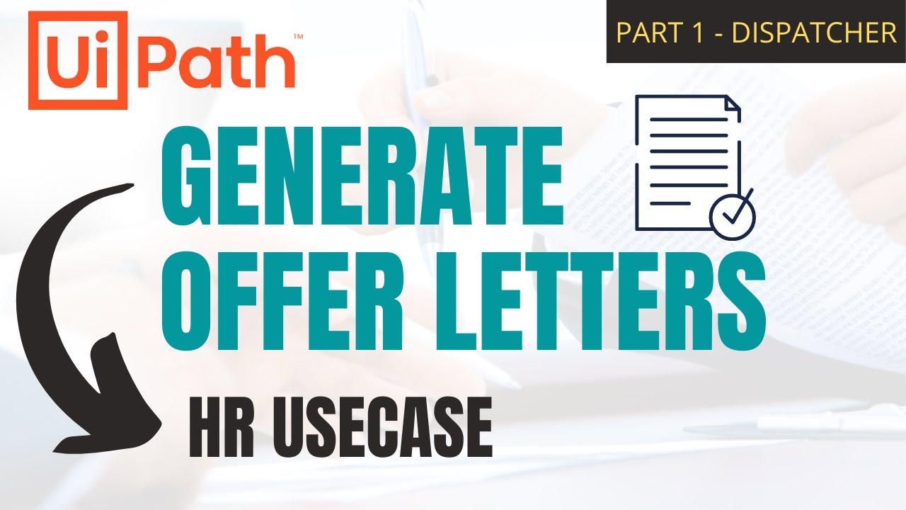 PART 1 - UiPath | HR Use Case  | Generate Offer Letters | RE Framework | RPA | Dispatcher | Beginner