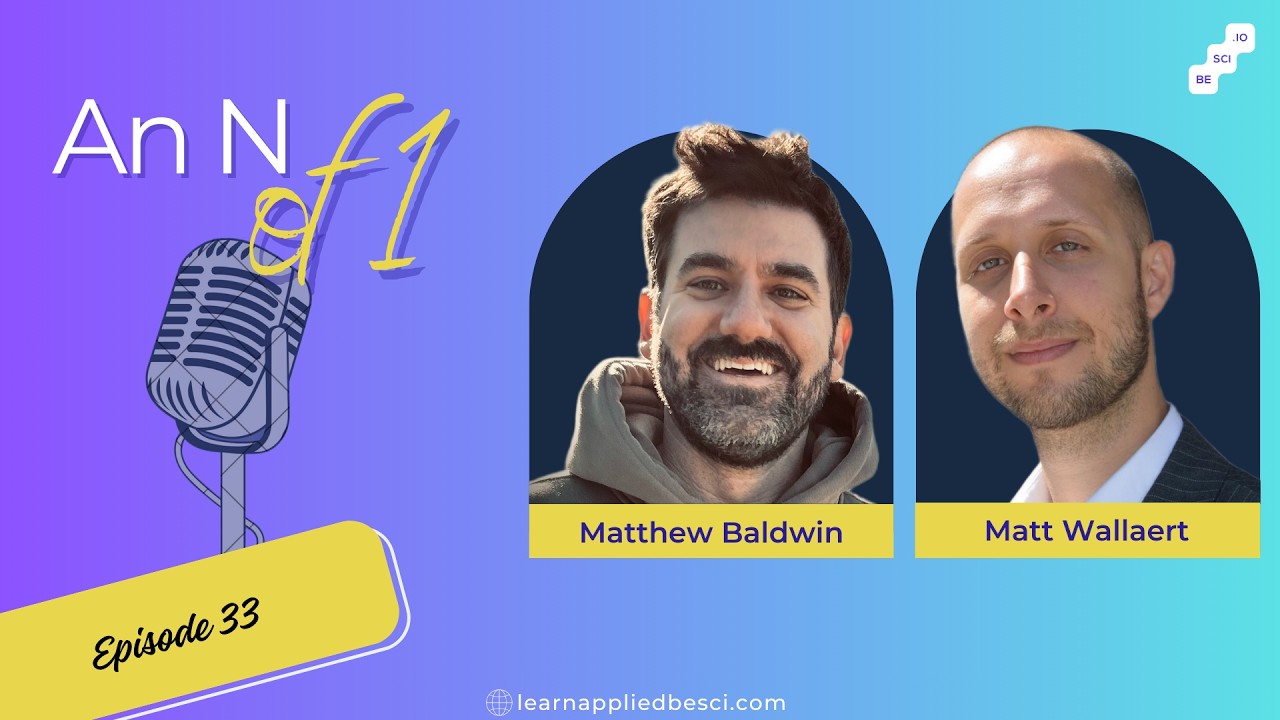 An N of 1 with Matthew Baldwin
