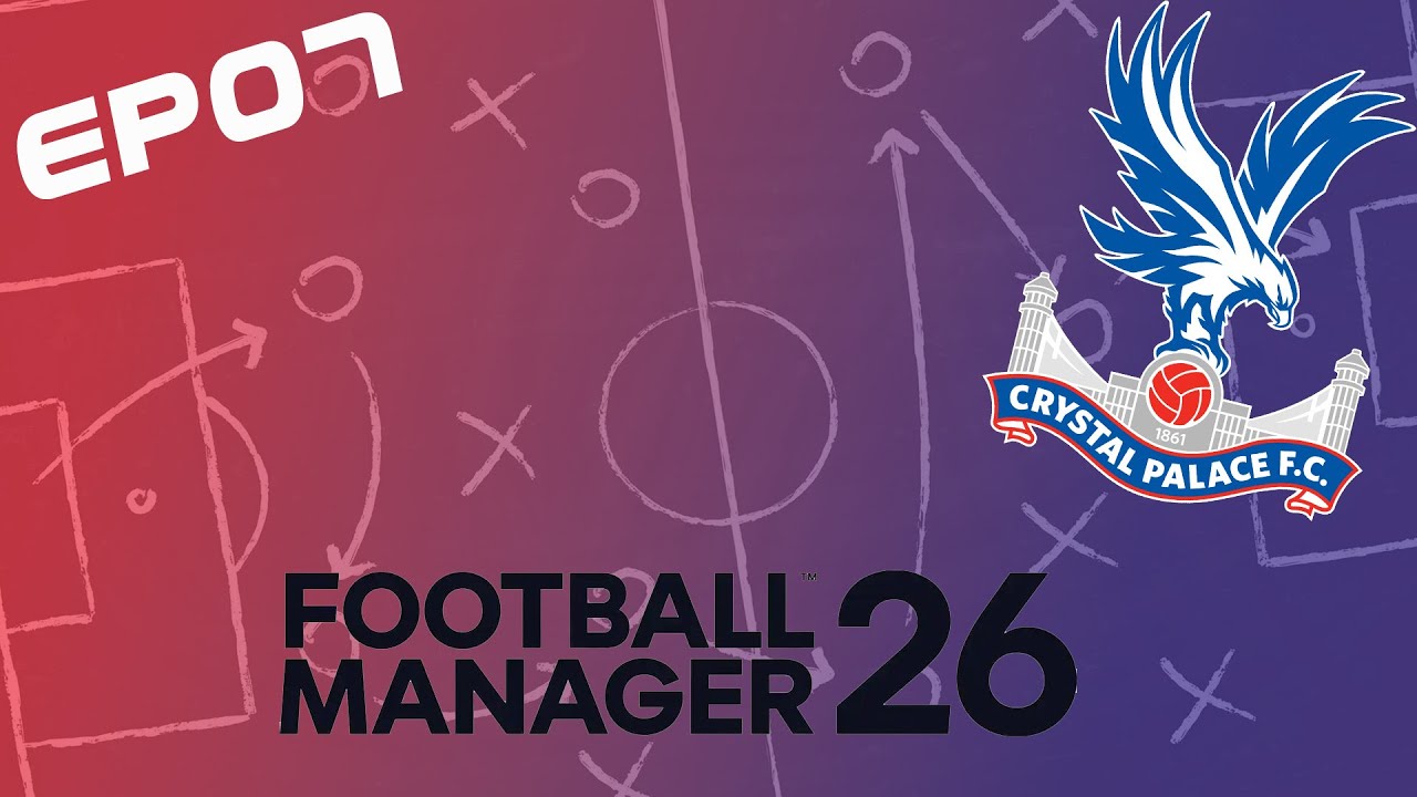 Football manager 26 | Twitch VOD | Crystal Palace S2