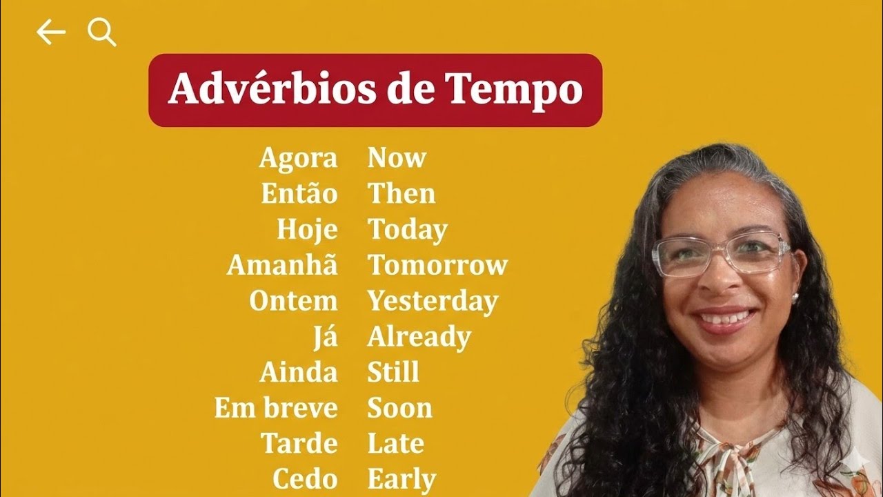 Aula de hoje: Quais são os advérbios de tempo em lnglês? Vamos aprender!!!