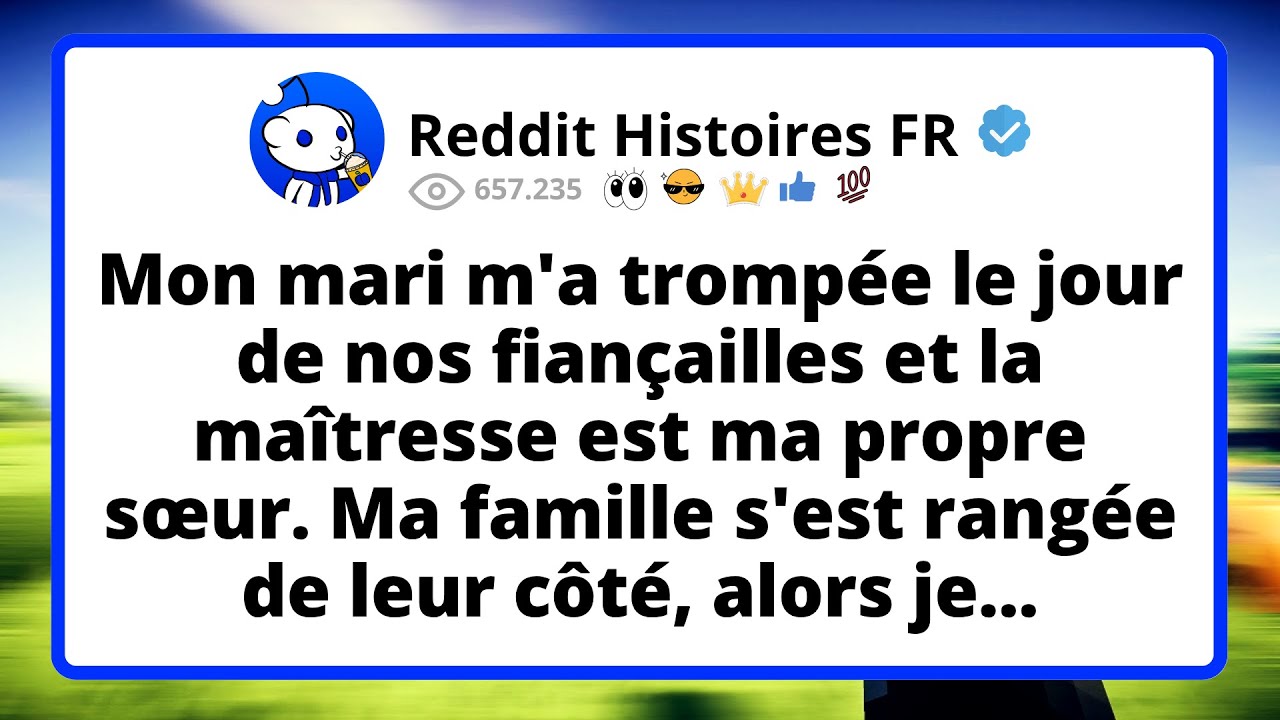 Mon mari m'a TROMPÉE le jour de nos fiançailles et la maîtresse est ma propre sœur...