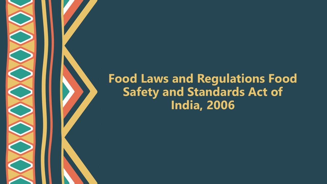 Webinar on Food Laws and Regulations Food Safety and Standards Act of India, 2006