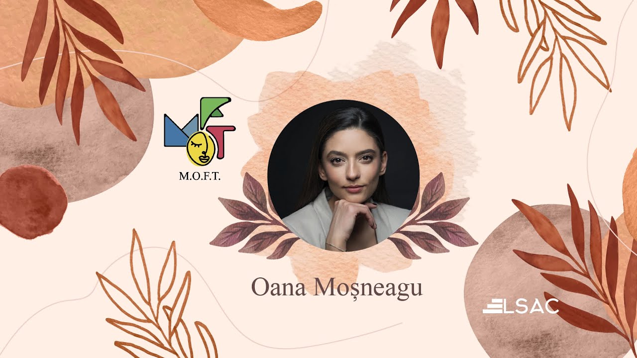 M.O.F.T. I Ediția 22 - Ep. 1 - Oana Moșneagu