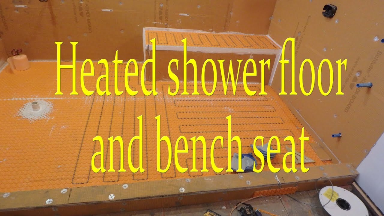 Heated shower floor and bench seat Step by step