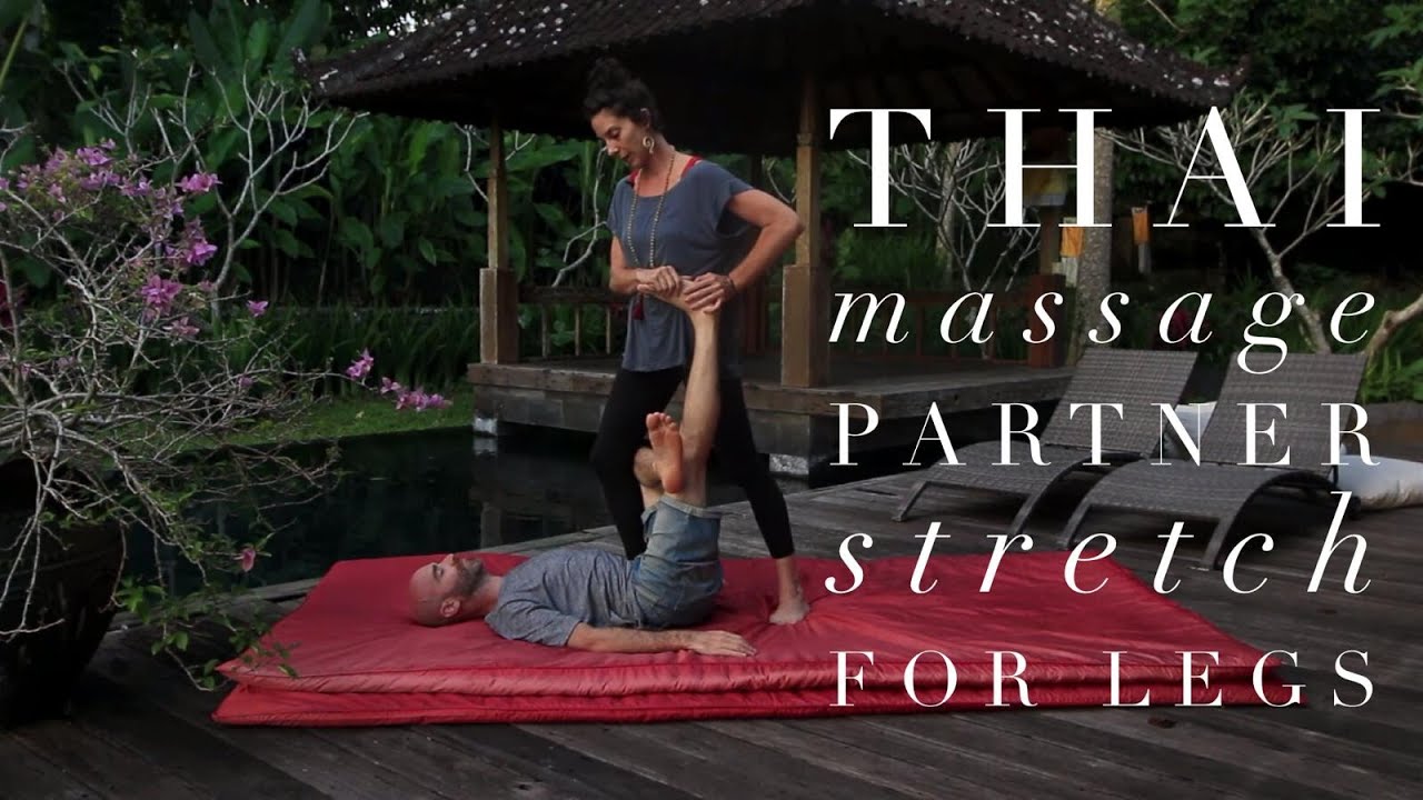 Thai Massage with Cole Chance (Partner stretch for legs)
