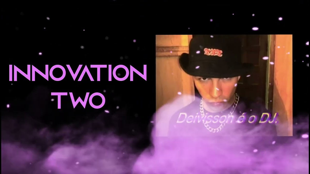 Innovation Two - Dj Deivisson