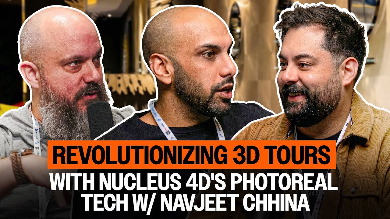 Revolutionizing 3D Tours with Nucleus4D's Photoreal Tech w/ Navjeet Chhina