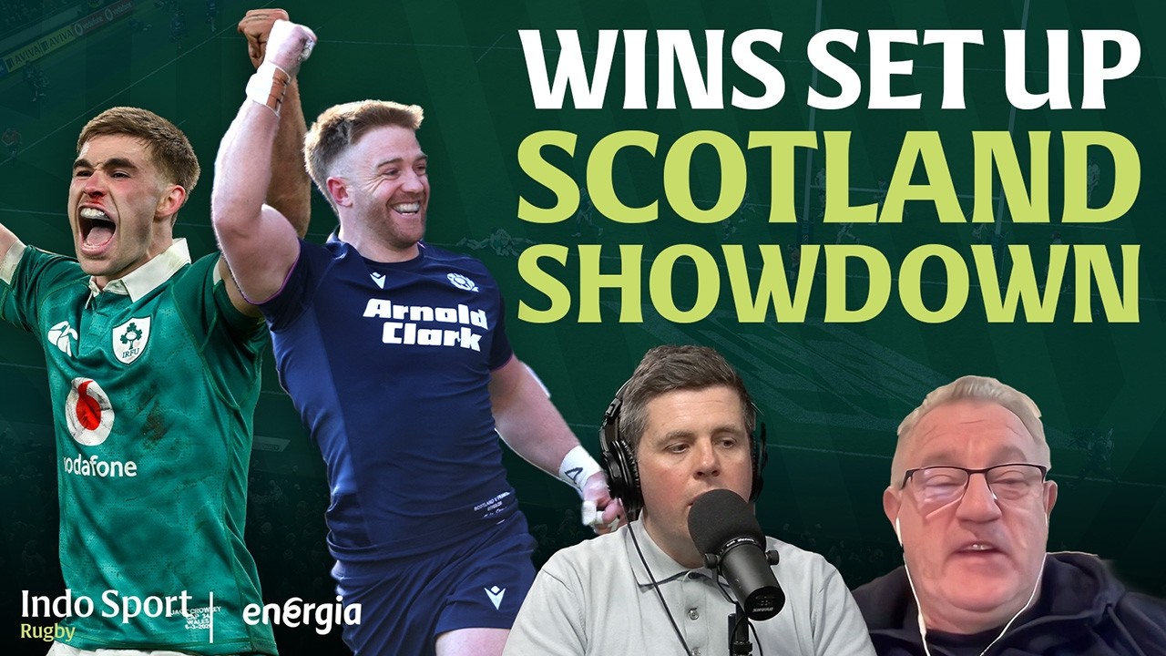 Ireland/Scotland showdown after a great Six Nations week | ROG's Crowley comments | Indo Sport