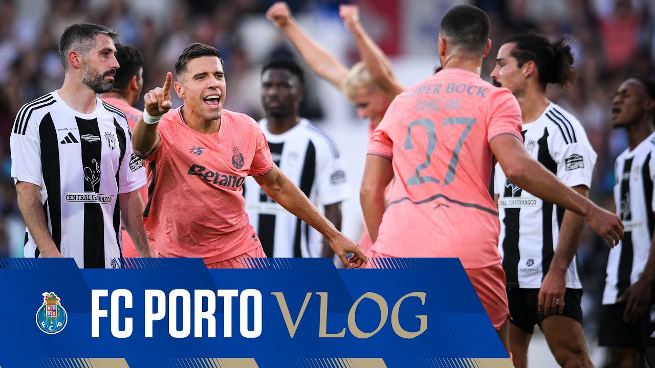 FC Porto VLOG 👀🐉 Celoricense - FC Porto