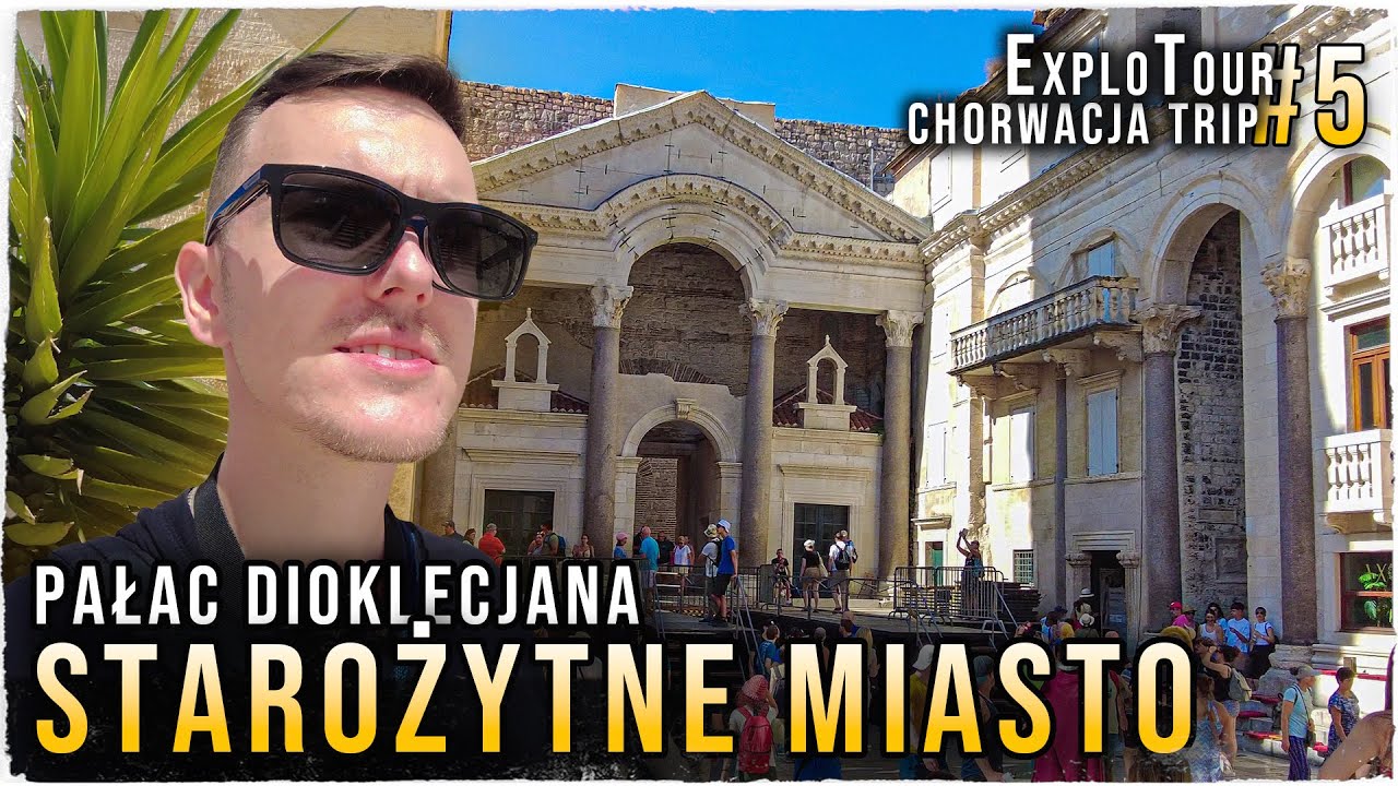 Starożytne miasto! - Pałac Dioklecjana / SPLIT / 🌏 ExploTour - Chorwacja Trip #5 🇭🇷
