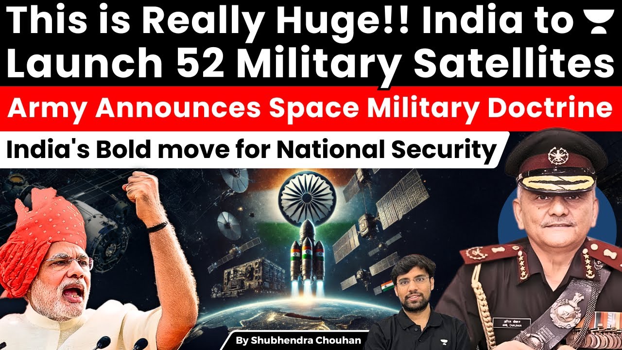 India to Launch 52 Military Satellites for Intelligence and Surveillance, and Robust Space Doctrine