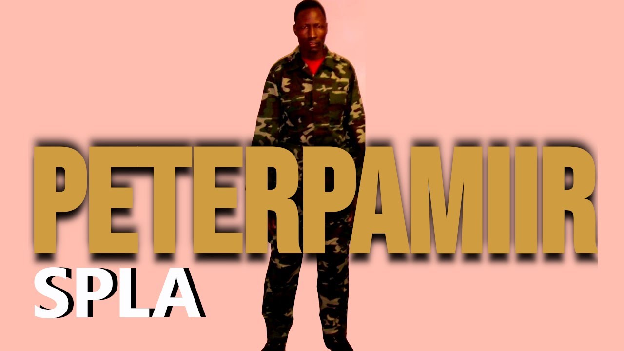 Peter Pamiir - SPLA, South Sudan Music 2024