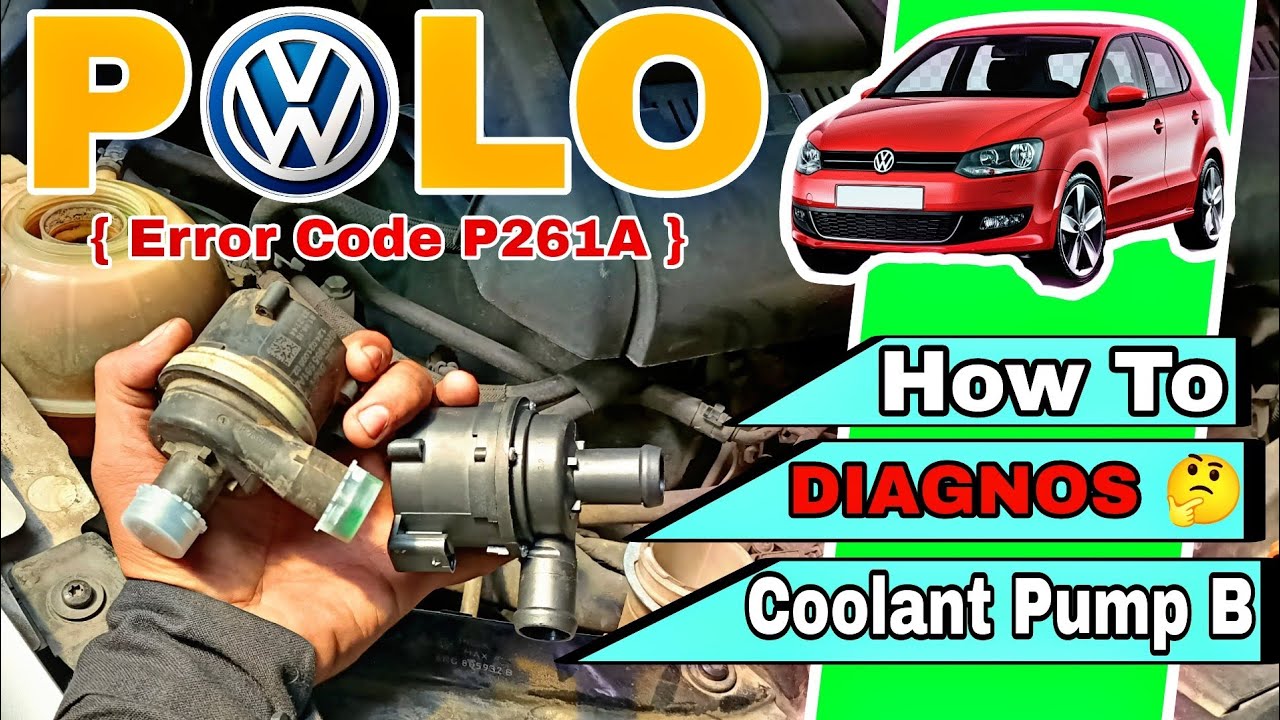 How To Diagnos 🤔 Volkswagen Polo Coolant Pump B Circuit Is Low Circuit Is Open // Error Code P261A
