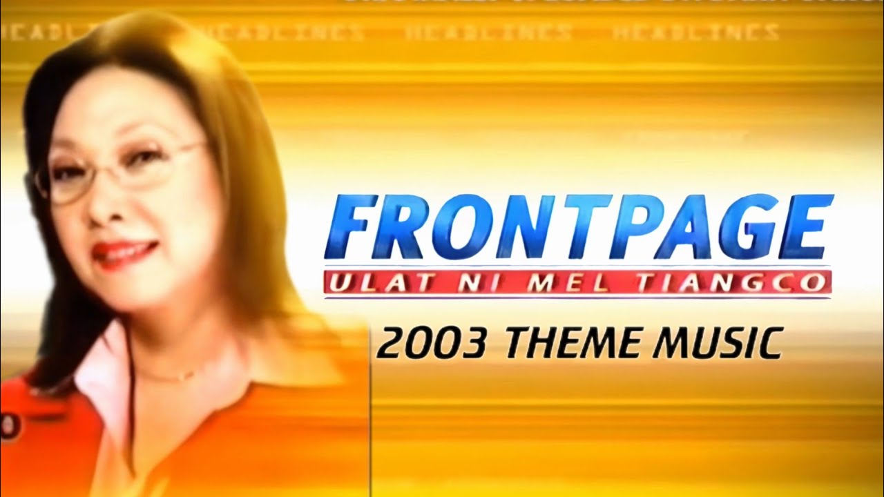 Ian Monsod - FRONTPAGE: Ulat ni Mel Tiangco 2003 Theme Music (FULL, EDITED)