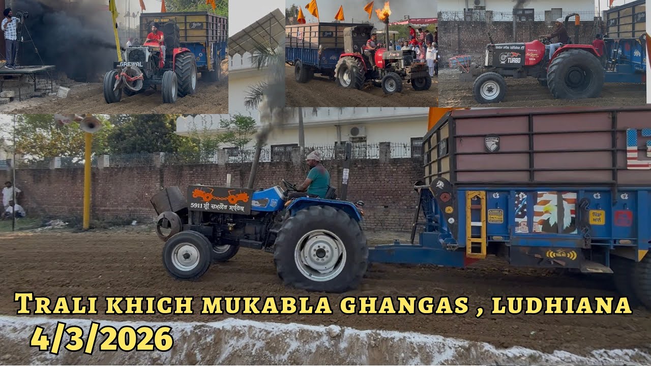 Trali khich mukabla ghangas Ludhiana Date 4/3/2026 