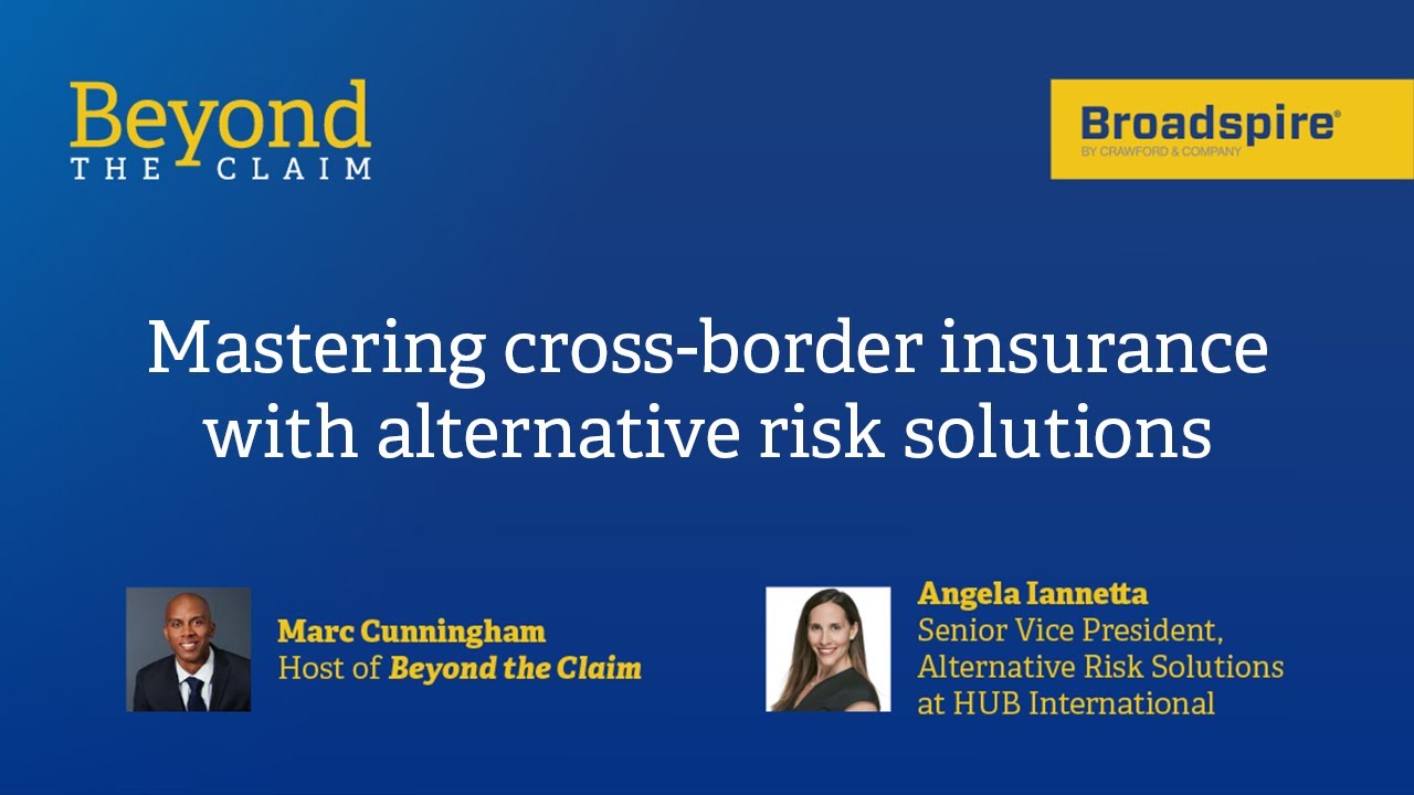 Mastering cross-border insurance with alternative risk solutions