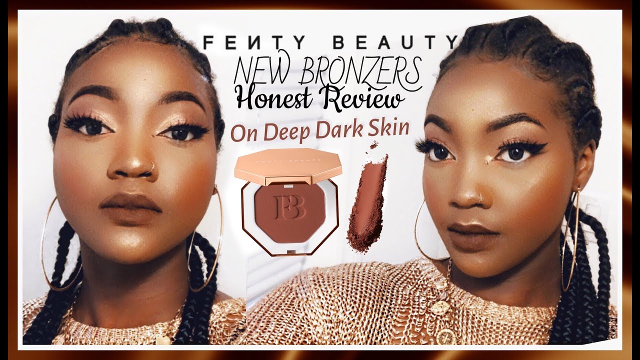 THE *TRUTH* ABOUT THE NEW FENTY BEAUTY BRONZERS ON DARK SKIN (THE DEEPEST SHADE)