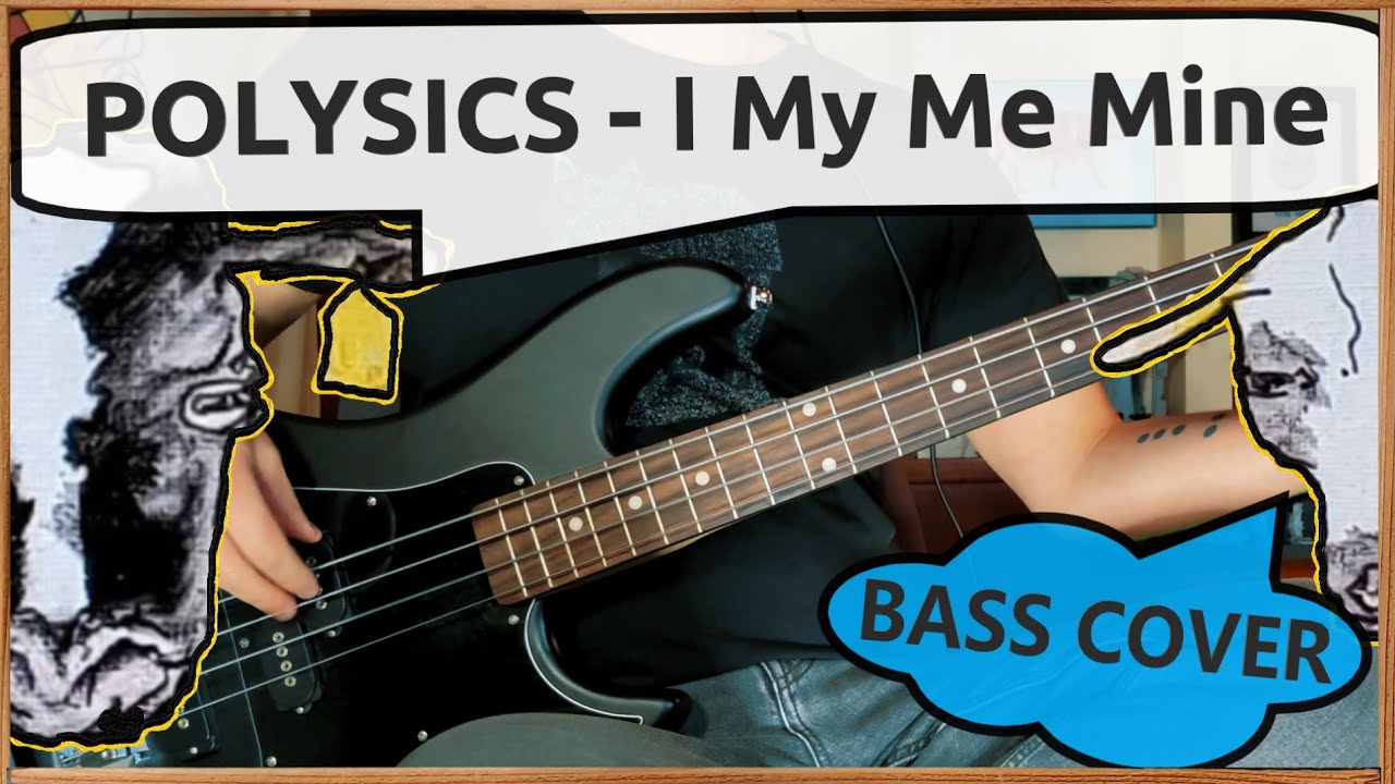 POLYSICS - I My Me Mine | Bass Cover