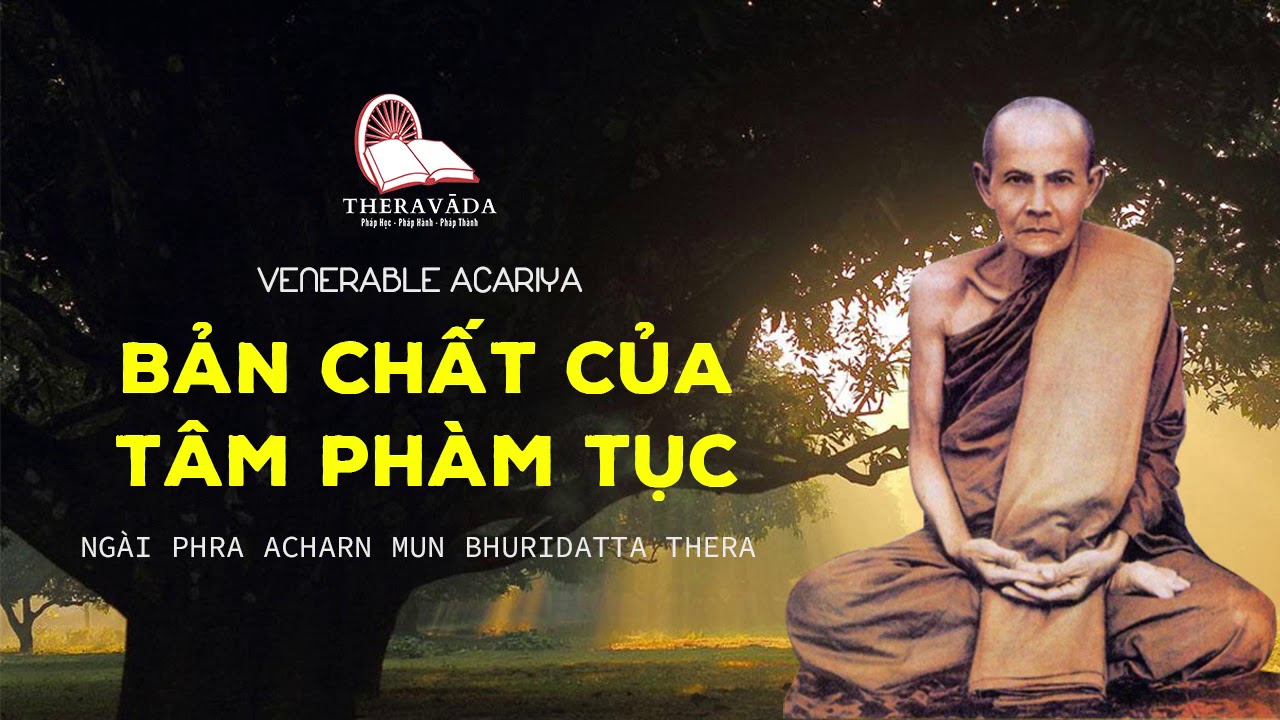 24. Bản Chất Của Tâm Phàm Tục | Phra Acharn Mun Bhuridatta Thera - Venerable Acariya