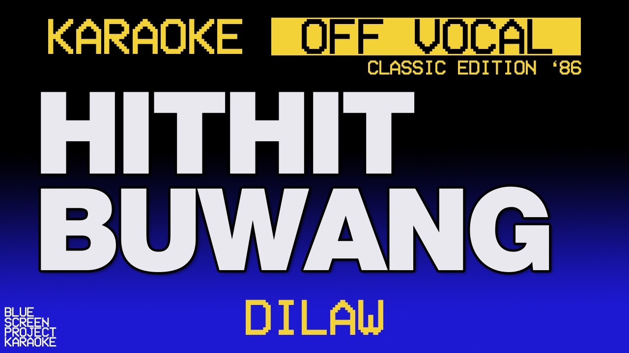 Hithit Buwang - Dilaw [KARAOKE/OFF VOCAL]